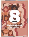 8 de março: Dia Internacional da Mulher