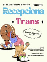 GT Transformar convida: Recepciona Trans